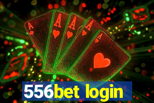 556bet login